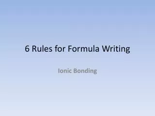 6 Rules for Formula Writing