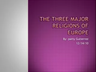 the three major religions of Europe