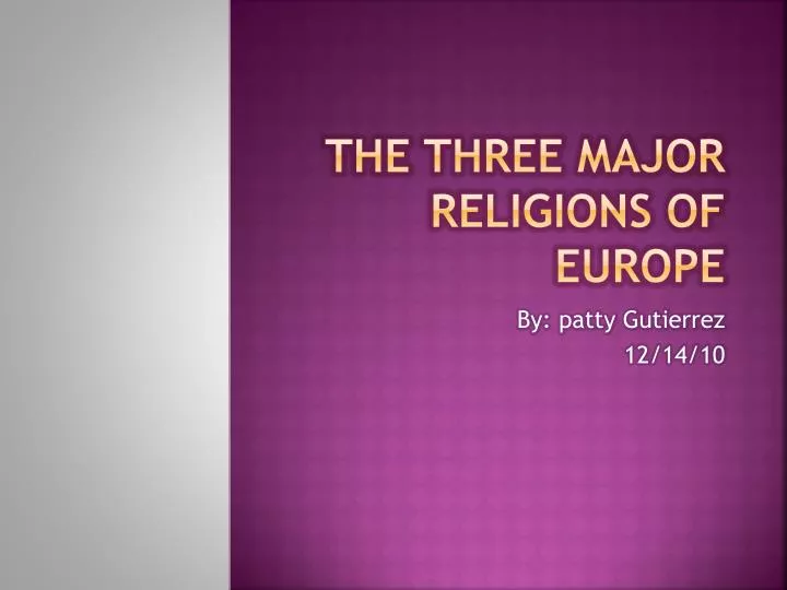 the three major religions of europe
