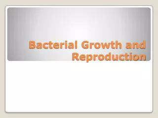 bacterial growth and reproduction