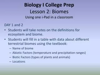 Biology I College Prep Lesson 2: Biomes Using one i -Pad in a classroom