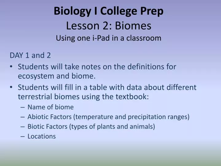 biology i college prep lesson 2 biomes using one i pad in a classroom