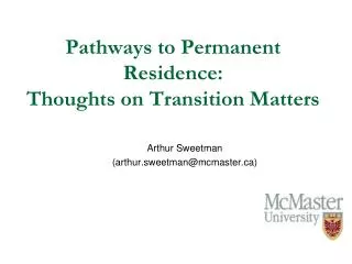 Pathways to Permanent Residence: Thoughts on Transition Matters