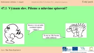 47.1 Význam slov. Píšeme a mluvíme spisovně?