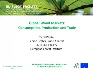Global Wood Markets: Consumption, Production and Trade