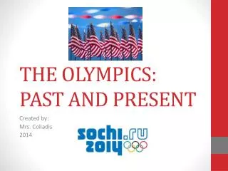 THE OLYMPICS: PAST AND PRESENT