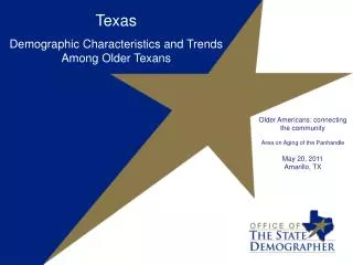 Texas Demographic Characteristics and Trends Among Older Texans