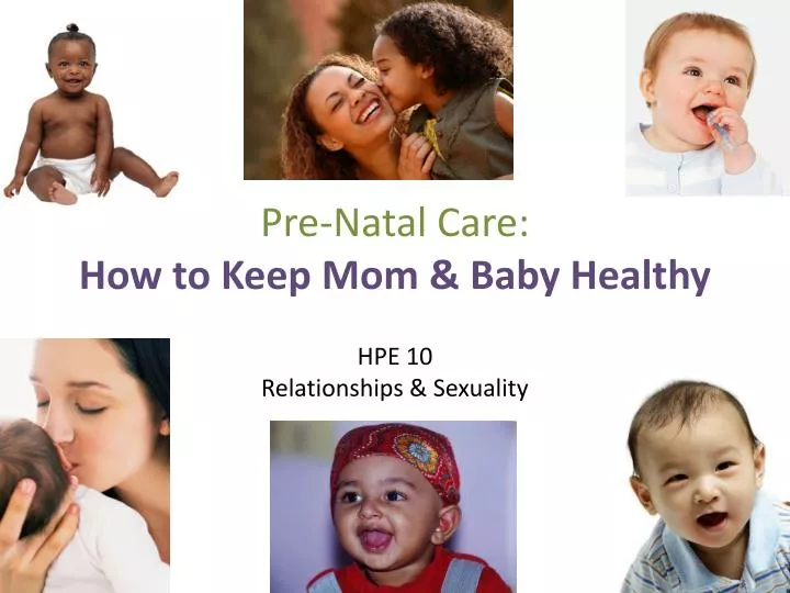 pre natal care how to keep mom baby healthy