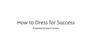 How to Dress for Success