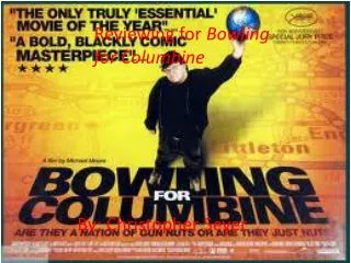 Reviewing for Bowling for Columbine