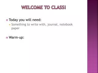 Welcome to class!
