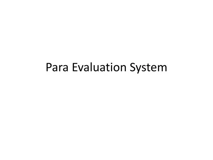 para evaluation system