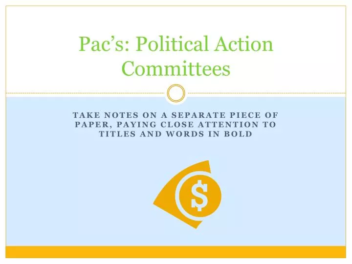 pac s political action committees