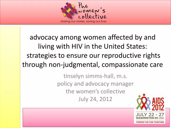 t inselyn simms hall m s p olicy and advocacy m anager t he w omen s c ollective july 24 2012