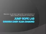 Data Representation and Presentation in Jump Rope Lab - slide 1