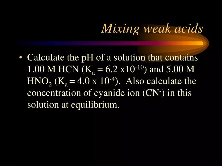 mixing weak acids