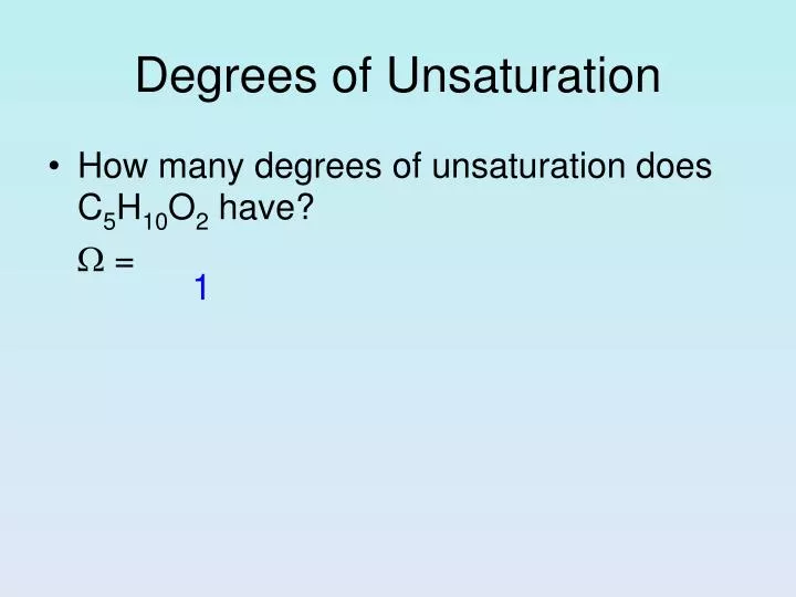 degrees of unsaturation