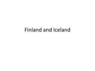 Finland and Iceland