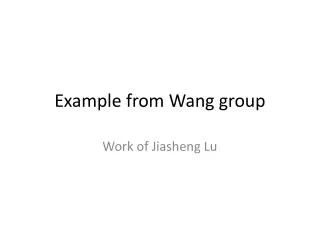 Example from Wang group