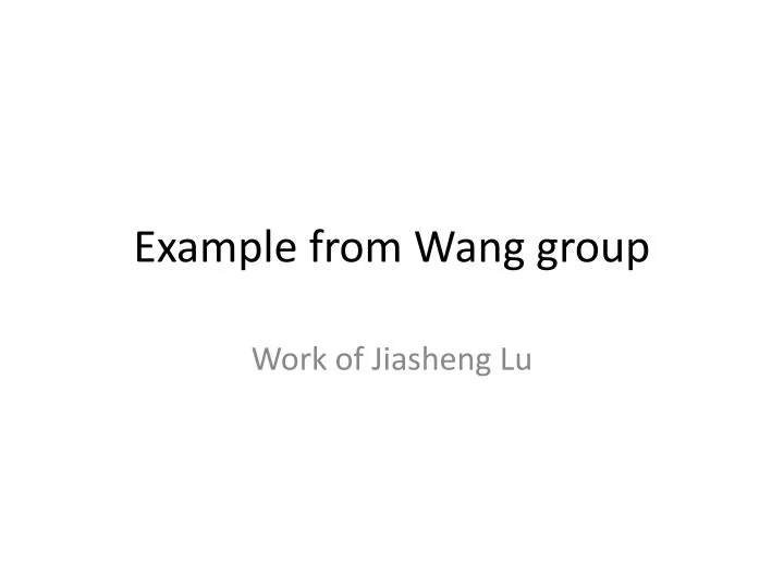 example from wang group
