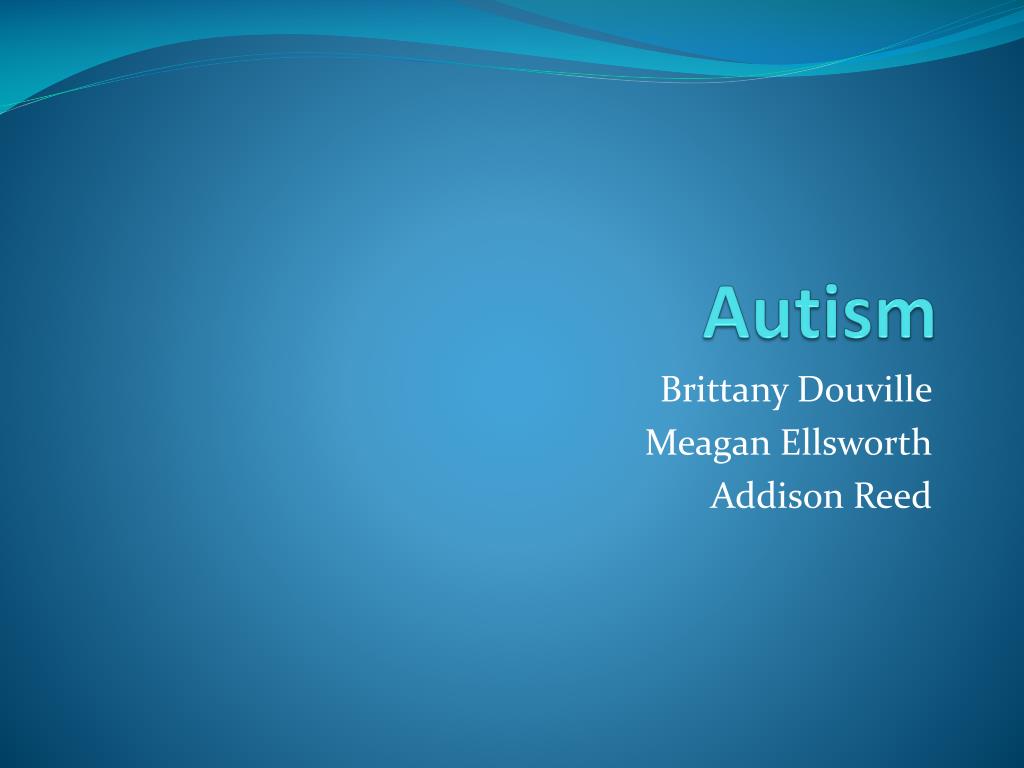 PPT - Autism PowerPoint Presentation, free download - ID:2582778