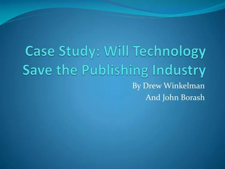 case study will technology save the publishing industry