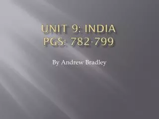 Unit 9: India pgs: 782-799