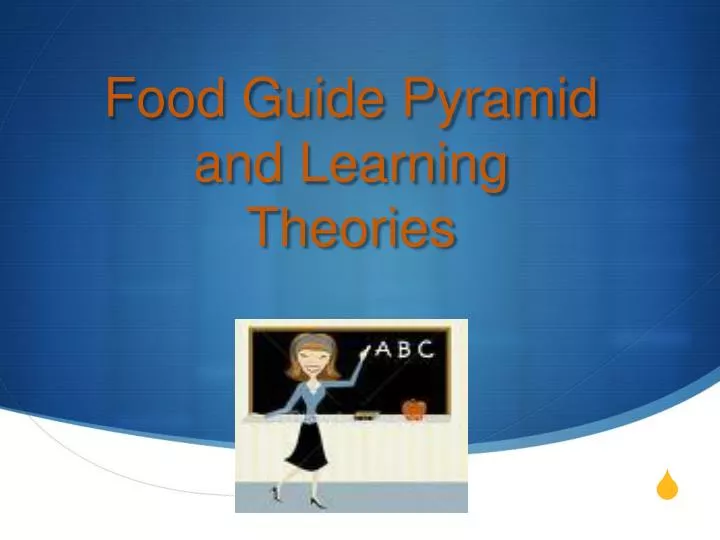 food guide pyramid and learning theories