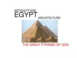 ANTIQUITY AGE: EGYPT ARCHITECTURE