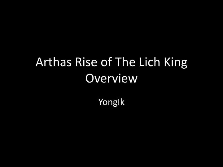 arthas rise of the lich king overview
