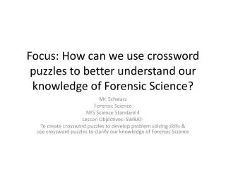 Focus: How can we use crossword puzzles to better understand our knowledge of Forensic Science?