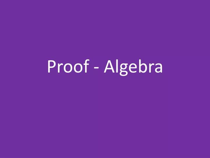 proof algebra