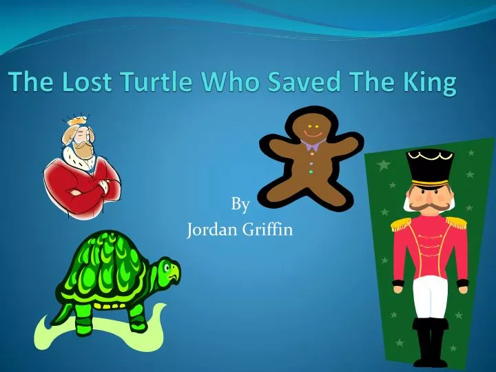 the lost turtle who saved the king