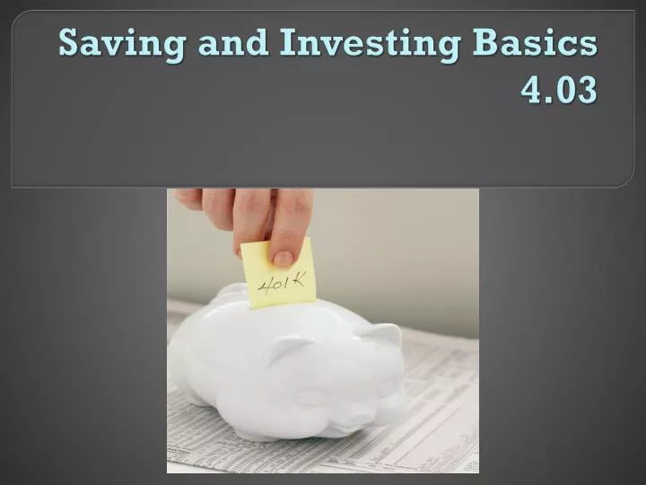 saving and investing b asics 4 03