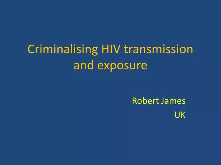criminalising hiv transmission and exposure
