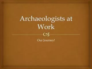 Archaeologists at Work