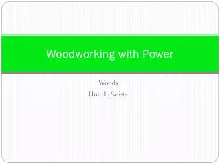 Woodworking with Power