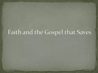 Faith and the Gospel that Saves