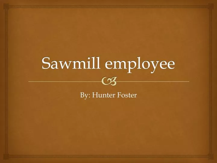 sawmill employee