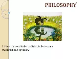 Philosophy