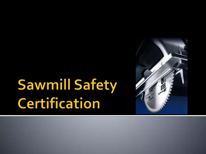 sawmill safety certification