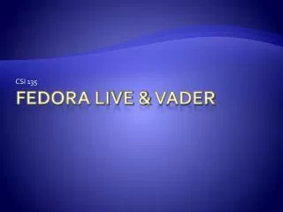 Fedora live &amp; vader