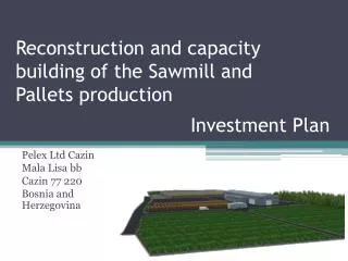 Reconstruction and capacity building of the Sawmill and Pallets production