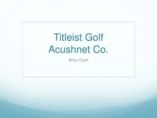 Titleist Golf Acushnet Co.