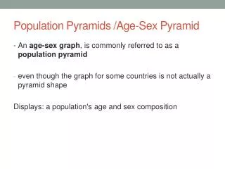 Population Pyramids /Age-Sex Pyramid