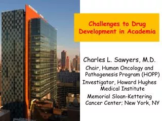 Challenges to Drug Development in Academia