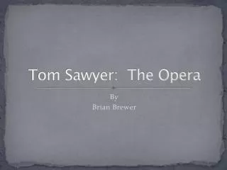 Tom Sawyer: The Opera