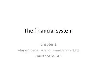 The financial system