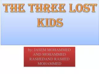 THE THREE LOST KIDS