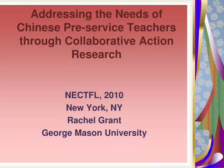 addressing the needs of chinese pre service teachers through collaborative action research